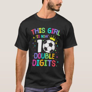 Dit meisje is nu 10 dubbele cijfers 10e verjaardag t-shirt