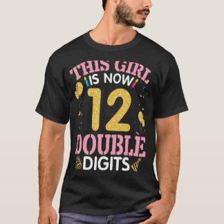 Dit meisje is nu 12 jaar, 2 cijfers, dag B T-shirt