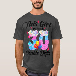 Dit meisje is nu 30 dubbele cijfers 30 jaar oud B T-shirt