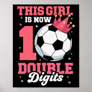 Dit meisje is nu dubbele cijfers Voetbalmeisje 10e Poster
