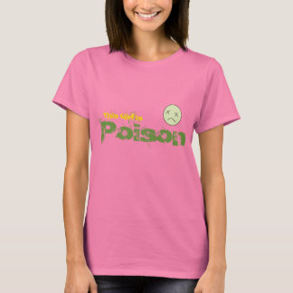 Dit meisje is Poison Egdy Girl Tee Shirt