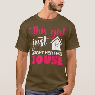 Dit meisje kocht net haar eerste huis onroerend go t-shirt