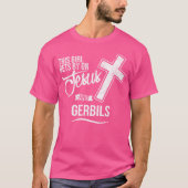 Dit meisje komt langs op Jezus en Gerbils Religiou T-shirt (Voorkant)