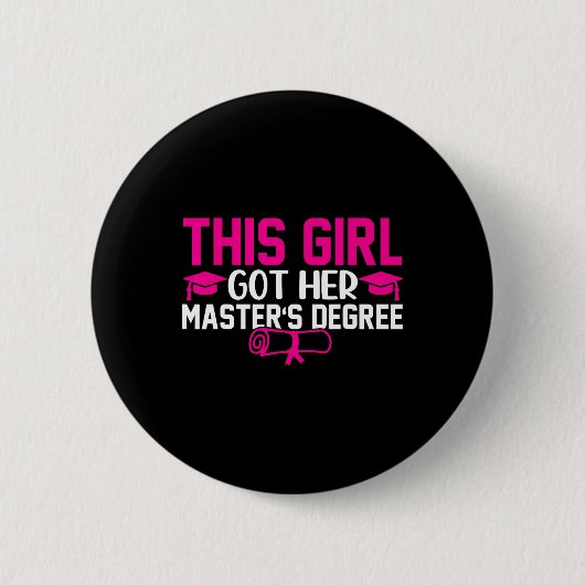 Dit meisje kreeg haar master Afstuderen Master Ronde Button 5,7 Cm (Voorkant)