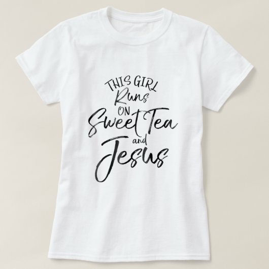 Dit meisje loopt op de zoete thee en Jezus Shirt C (Design voorkant)