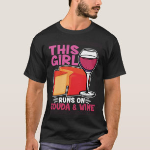 Dit Meisje Loopt Op Gouda En Wijn Kaashandelaar Ka T-shirt
