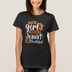 Dit meisje loopt op Jesus en Basketbal Christelijk T-shirt