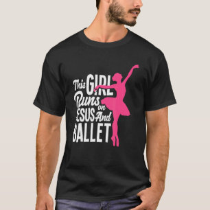 Dit meisje loopt op Jezus en Ballet Dancer Christi T-shirt