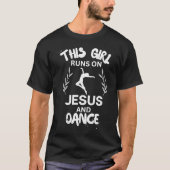 Dit meisje loopt op Jezus en Dance Hoodie Jezus en T-shirt (Voorkant)
