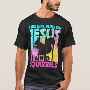 Dit meisje loopt op Jezus en grappige eekhoorn lie T-shirt