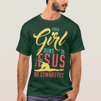 Dit meisje loopt op Jezus en Gymnast Wom. T-shirt