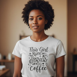 Dit meisje loopt op Jezus en koffie Christelijk T-shirt
