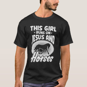 Dit meisje loopt op Jezus en paarden. Equestrian T-shirt