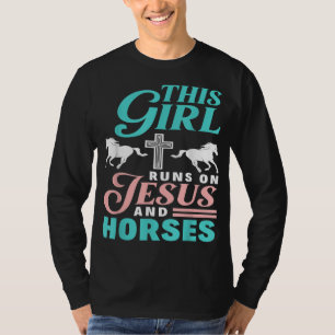 Dit meisje loopt op Jezus en paarden Paard minnaar T-shirt