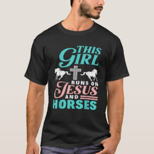 Dit meisje loopt op Jezus en paarden... paarden.. T-shirt