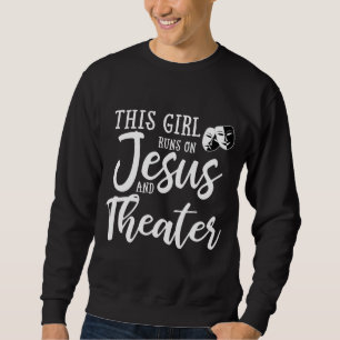 Dit meisje loopt op Jezus en Theater Christelijke Trui