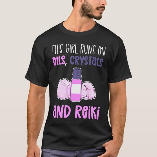 Dit meisje loopt op oliecristallen en Reiki-traini T-shirt (Voorkant)