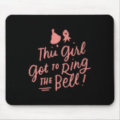 Dit meisje moet de Bell Chemo Afstudeerder Breast  Muismat (Voorkant)