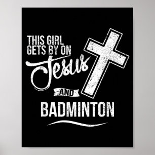 Dit Meisje Redt Zich Met Jezus En Badminton Badmin Poster