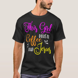 Dit meisje rent op de koffie en Jezus Christelijk T-shirt