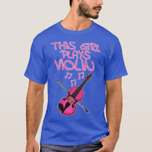 Dit meisje speelt viool Vrouw violist T-shirt