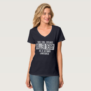 Dit meisje spreekt Roller Derby. T-shirt