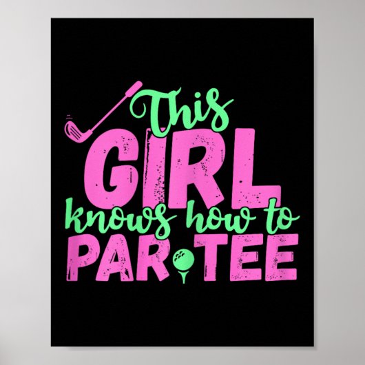 Dit Meisje Weet Hoe Te Par - Funny Lets Party Golf Poster (Voorkant)
