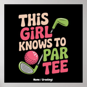 Dit meisje weet hoe ze grappige golf spelen cadeau poster