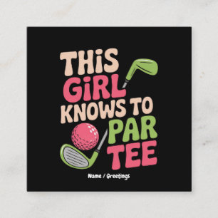 Dit meisje weet hoe ze grappige golf spelen cadeau vierkante visitekaartje