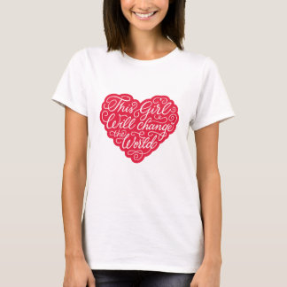 Dit meisje zal de wereld veranderen t-shirt