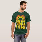 DIT MOET OOK DE  Wisregenboog VAN 70 S DOEN. T-shirt (Voorkant volledig)
