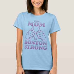 Dit MOM is Boston Strong T-shirt