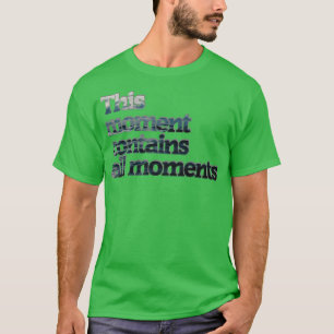 Dit moment bevat alle momenten t-shirt