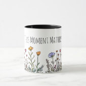 "Dit moment doet ertoe" Mindfulness keramische Mok (Midden)