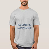 Dit OMENTUM heeft MOMENTUM T-shirt (Voorkant)
