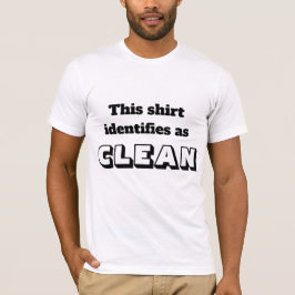 Dit shirt identificeert zich als SCHOON