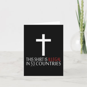 Dit shirt is illegaal in 53 landen - christelijk kaart