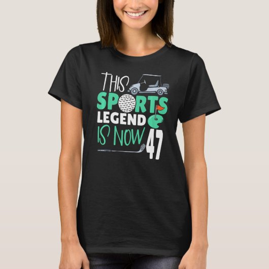 Dit sportleggende is nu 47 Golfspel 47th Birthd T-shirt (Voorkant)