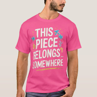 Dit stuk hoort ergens thuis - Grappige Puzzel Legp T-shirt