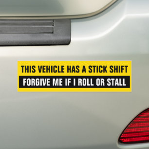 Dit voertuig heeft een stick shift - vergeef me al bumpersticker