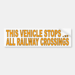 Dit voertuig stopt op alle spoorwegovergangen bumpersticker