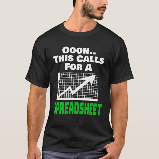 Dit vraagt om een spreadsheet accountant CPA Ma T-shirt (Voorkant)
