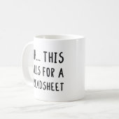 Dit vraagt om een spreadsheet, grappige accountant koffiemok (Voorkant links)