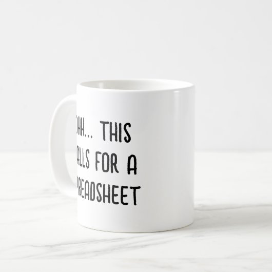 Dit vraagt om een spreadsheet, grappige accountant koffiemok (Voorkant links)