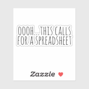 dit vraagt om een spreadsheet sticker