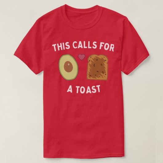 Dit vraagt om een toast avocado t-shirt (Design voorkant)