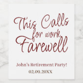 Dit vraagt om werk afscheidspensioen op maat wijn etiket (Enkel label)