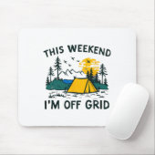 Dit Weekend Ben Ik Off Grid Grappig Kamperen Muismat (Met muis)