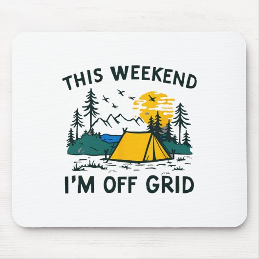 Dit Weekend Ben Ik Off Grid Grappig Kamperen Muismat (Voorkant)