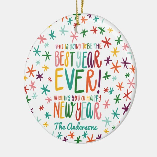 DIT WORDT HET BESTE JAAR OOIT! KERAMISCH ORNAMENT (Links)